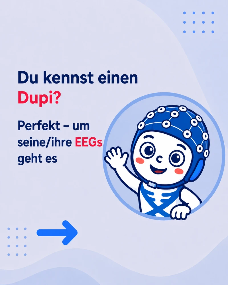 Du kennst einen Dupi? Perfekt - um seine oder ihre EEGs geht es.